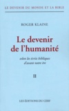 Roger Klaine - Le Devenir Du Monde Et La Bible. Tome 2, Le Devenir De L'Humanite Selon Les Ecrits Bibliques D'Avant Notre Ere.