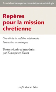 Association francophone cumén - Reperes Pour La Mission Chretienne. Cinq Siecles De Tradition Missionnaire, Perspectives Oecumeniques.