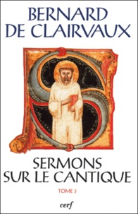  Bernard de Clairvaux - Sermons sur le cantique - Tome 3 (Sermons 33-50).