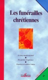  Collectif Clairefontaine - Les Funerailles Chretiennes.