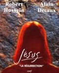 Robert Hossein et Alain Decaux - Jesus : La Resurrection.
