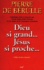 Pierre de Bérulle - Dieu Si Grand... Jesus Si Proche....