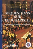  Éditions du Cerf - Cinquante-neuf questions sur l'eucharistie.
