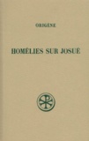 Annie Jaubert et  Origène - Homelies Sur Josue. Edition Bilingue Francais-Latin.