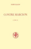  Tertullien - Contre Marcion. Livre Iv.