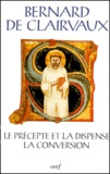  Bernard de Clairvaux - Oeuvres complètes - Tome 21 : Le Précepte et la Dispense. La Conversion.