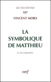 Vincent Mora - La symbolique de Matthieu - Tome 2, Les groupes.