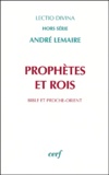 André Lemaire - Prophètes et rois - Bible et Proche-Orient.