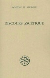  Symeon Le Studite - Discours Ascetique. Edition Bilingue Grec-Francais.