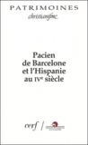 Collectif Clairefontaine - Pacien de Barcelone et l'Hispanie au IVe siècle - Actes des colloques de Barcelone et de Lyon, mars et octobre 1996.