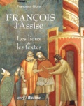 Francesco Gioia - Francois D'Assise. Les Lieux & Les Textes.