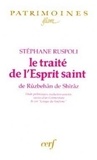 Stéphane Ruspoli - Le Traite De L'Esprit Saint De Ruzbehan De Shiraz.
