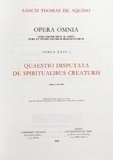 D'aquin Thomas - Quaestio disputata de spiritualibus creaturis - Tome 24.
