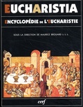 Maurice Brouard - Eucharistia. Encyclopedie De L'Eucharistie.