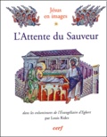 Louis Ridez - L'Attente Du Sauveur Dans Les Enluminures De L'Evangeliaire D'Egbert (Vers 980).