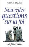 Charles Delhez - Nouvelles Questions Sur La Foi.