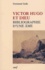 Emmanuel Godo - Victor Hugo Et Dieu. Bibliographie D'Une Ame.