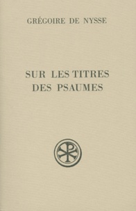  Grégoire de Nysse - Sur Les Titres Des Psaumes.
