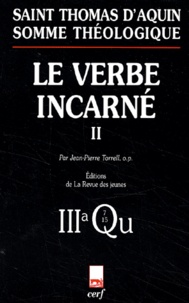  Thomas d'Aquin - Le Verbe Incarne. Tome 2, 3a, Questions 7-15.