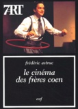 Frédéric Astruc - Le cinéma des frères Coen.