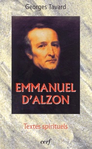 Georges Tavard - Emmanuel D'Alzon. Textes Spirituels.