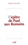 Simon Légasse - L'Epitre De Paul Aux Romains.