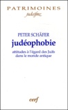 Peter Schäfer - Judeophobie. Attitudes A L'Egard Des Juifs Dans Le Monde Antique.