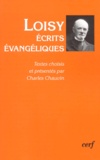 Alfred Loisy - Ecrits Evangeliques. Un Siecle Apres Les "Petits Livres Rouges".