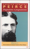 Charles-S Peirce - Oeuvres philosophiques. - Volume 1, Pragmatisme et pragmaticisme.