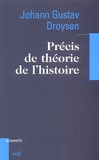 Johann-Gustav Droysen - Precis De Theorie De L'Histoire.