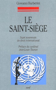 Giovanni Barberini - Le Saint-Siège - Sujet souverain de droit international.