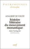Adalbert de Vogüé - Histoire littéraire du mouvement monastique dans l'antiquité - Tome 8, De la vie des Pères du Jura aux oeuvres de Césaire d'Arles (500-542).