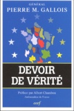 Pierre-Marie Gallois - Devoir De Verite.