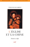 Etienne Ducornet - L'Eglise et la Chine - Histoire et défis.