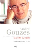 André Gouzes et Philippe Verdin - Le chant du coeur - Conversation sur la foi.