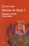 Etienne Nodet - Histoire de Jésus ? - Nécessité et limites d'une enquête.
