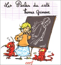 Thomas Grimaux - Les perles du caté.