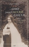 Jean Clapier - Aimer jusqu'à mourir d'amour - Thérèse de Lisieux et le mystère pascal.