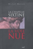 Michel Masson - La chapelle Sixtine - La voie nue.