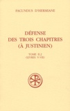  Facundus d'Hermiane - Défense des trois chapitres (à Justinien) - Tome II.2 (livres V-VII).