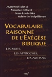 Jean-Noël Aletti - Vocabulaire raisonné de l'exégèse biblique - Les mots, les approches, les auteurs.