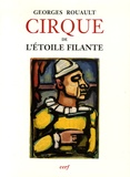 Georges Rouault - Cirque de l'étoile filante - Eaux-fortes originales et dessins gravés sur bois de Georges Rouault.
