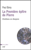 Paul Bony - La Première épître de Pierre - Chrétiens en diaspora.