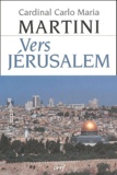 Carlo-Maria Martini - Vers Jérusalem.