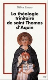 Gilles Emery - La théologie trinitaire de saint Thomas d'Aquin.