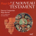 Etienne Charpentier et Régis Burnet - Pour lire le Nouveau Testament.