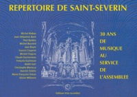  Collectif - Répertoire de Saint-Séverin - 30 ans de musique au service de l'assemblée.