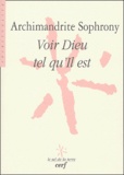 Archimandrite Sophrony - Voir Dieu tel qu'Il est.