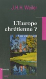 Joseph Weiler - L'Europe chrétienne ? - Une excursion.