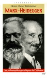 Heinz Dieter Kittsteiner - Marx-Heidegger - Les philosophies gnostiques de l'histoire.